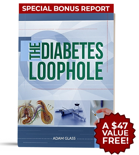 Cardio Clear 7 Bonus #1 -The Diabetes Loophole ($47 Value)